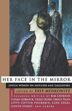 her face in the mirror jewish women on mothers and duaghters Reader